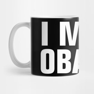 I MISS OBAMA Mug